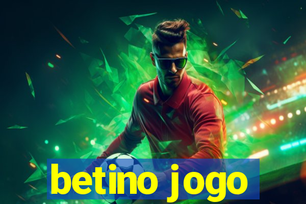 betino jogo