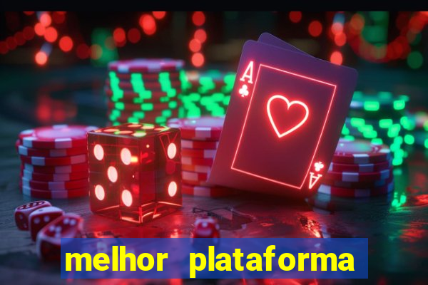 melhor plataforma de jogo para ganhar dinheiro