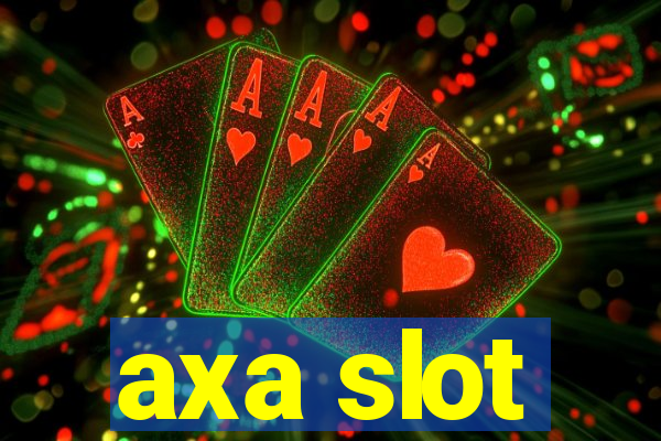 axa slot