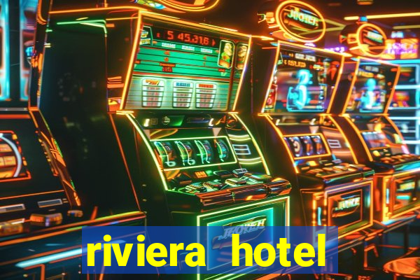 riviera hotel casino vegas