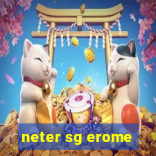 neter sg erome