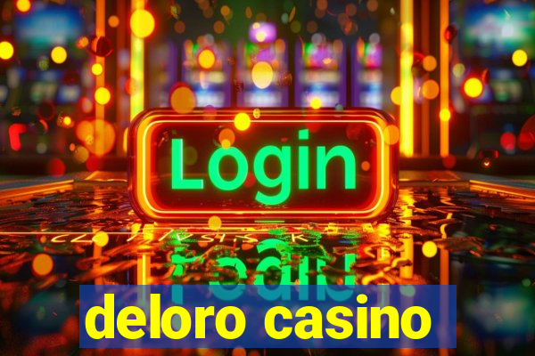 deloro casino