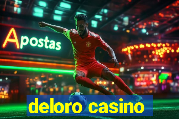 deloro casino