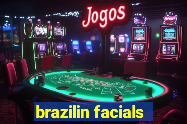 brazilin facials