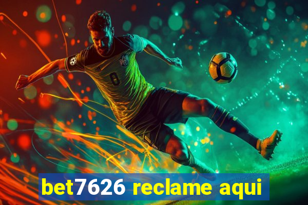 bet7626 reclame aqui