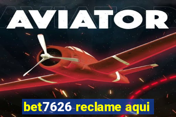 bet7626 reclame aqui