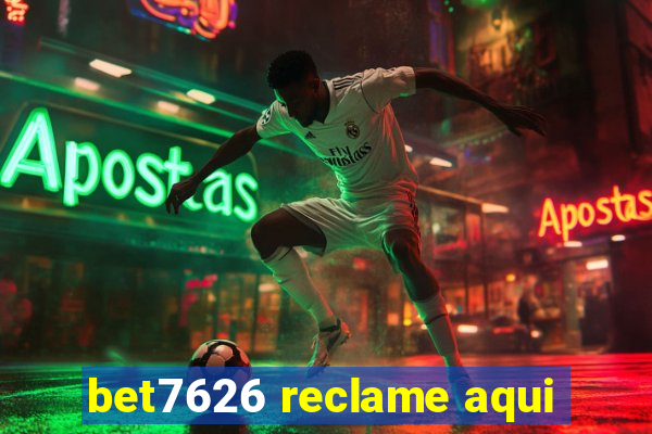 bet7626 reclame aqui