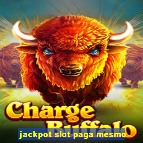 jackpot slot paga mesmo