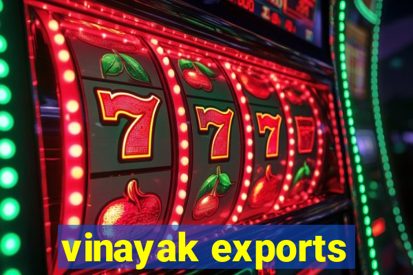 vinayak exports