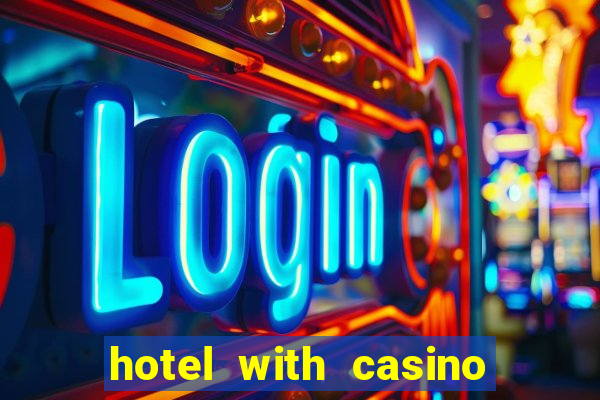 hotel with casino in las vegas