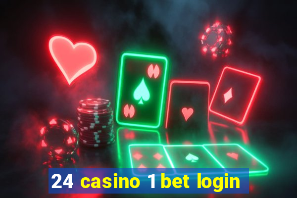 24 casino 1 bet login