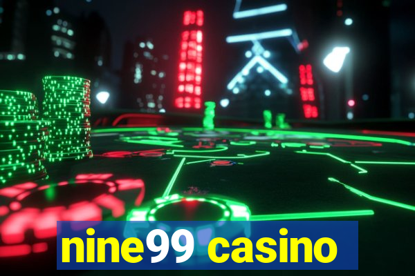 nine99 casino