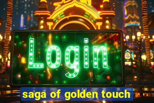 saga of golden touch