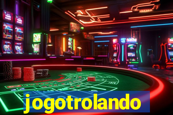 jogotrolando