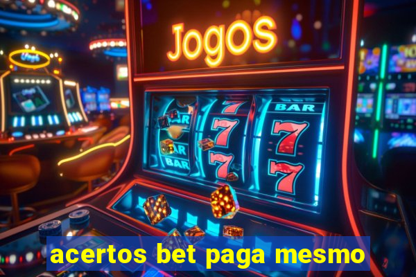 acertos bet paga mesmo