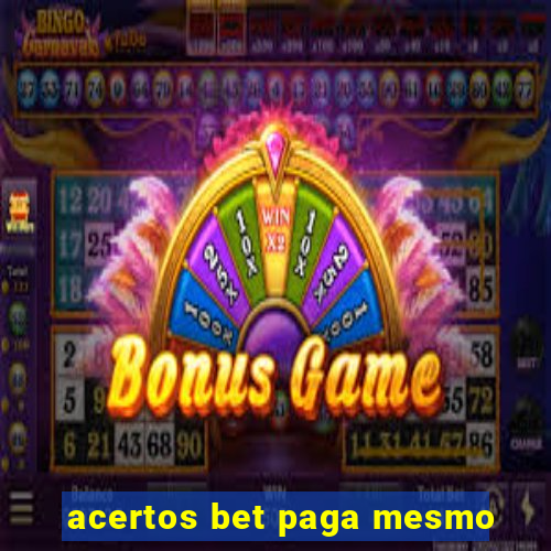 acertos bet paga mesmo