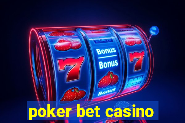 poker bet casino