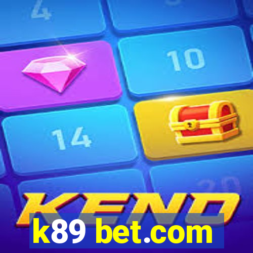 k89 bet.com