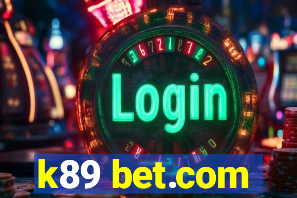 k89 bet.com