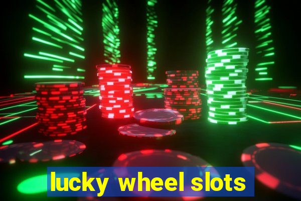 lucky wheel slots