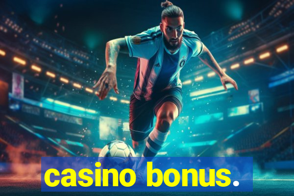 casino bonus.