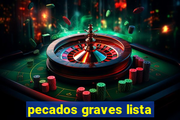 pecados graves lista