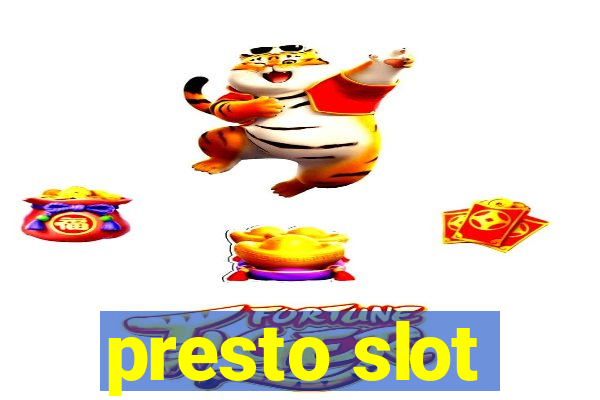 presto slot