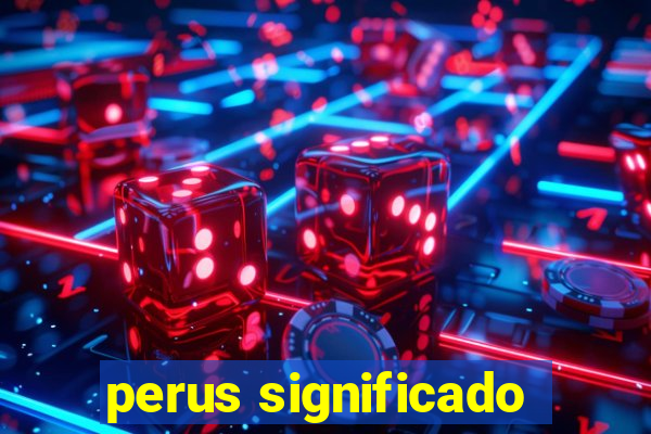 perus significado