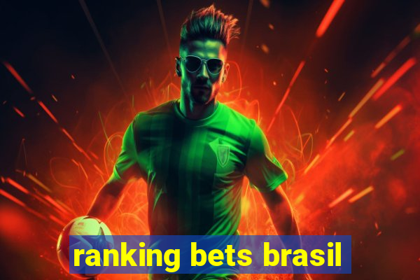 ranking bets brasil