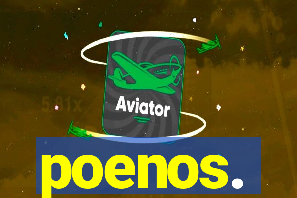 poenos.