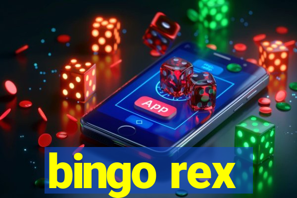 bingo rex