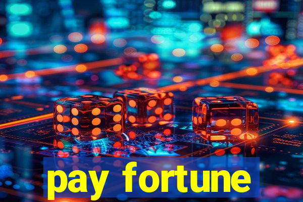 pay fortune