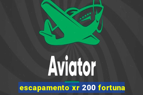 escapamento xr 200 fortuna