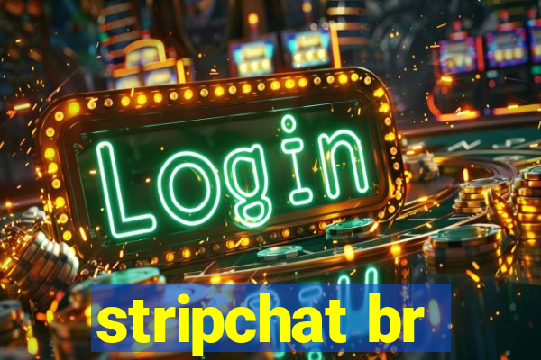 stripchat br