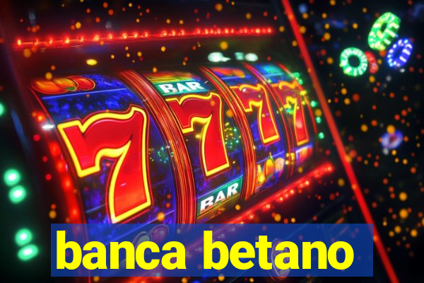 banca betano