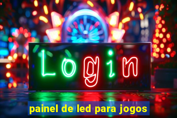 painel de led para jogos