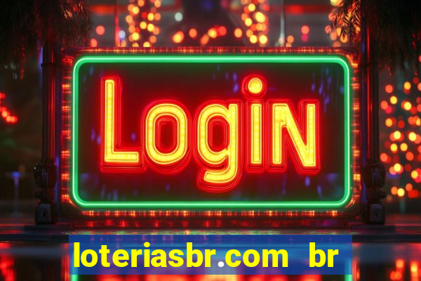 loteriasbr.com br site oficial