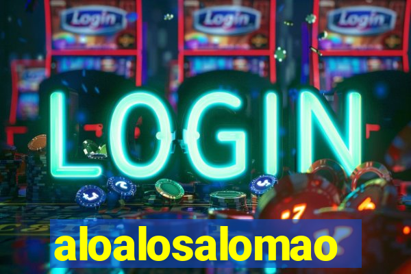 aloalosalomao