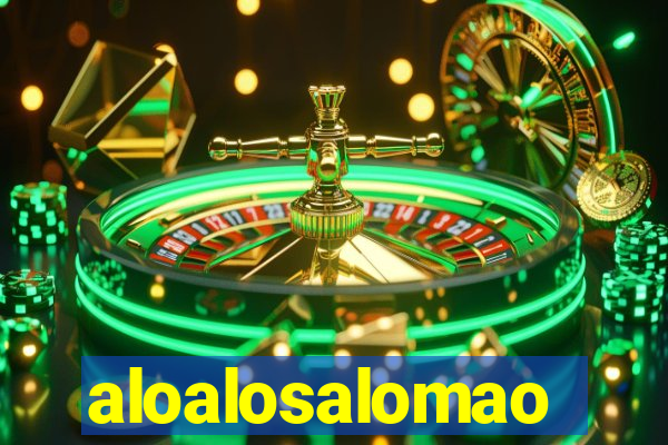 aloalosalomao