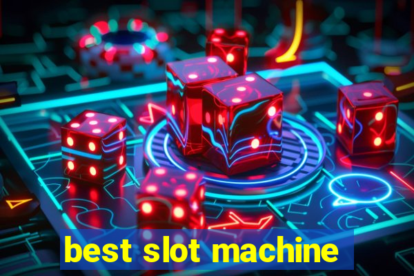 best slot machine