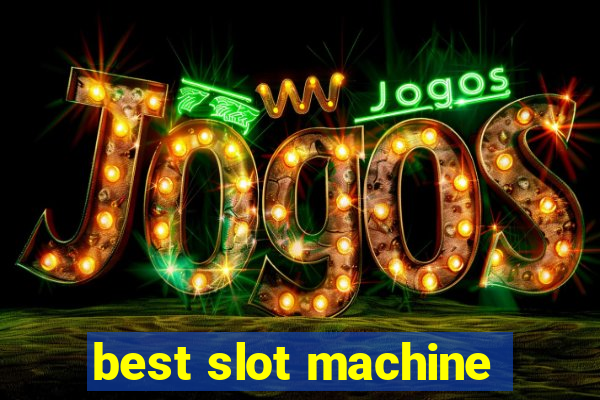 best slot machine