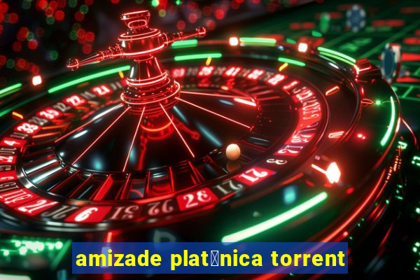 amizade plat贸nica torrent