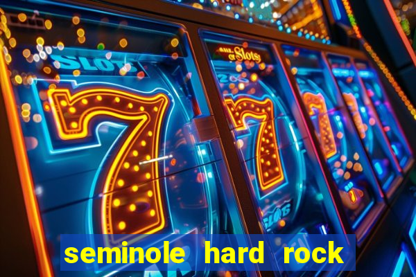 seminole hard rock & casino