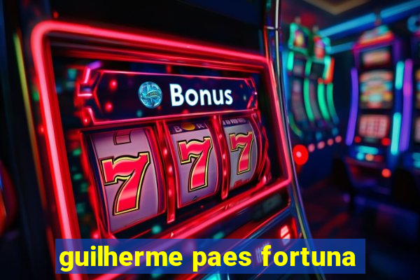 guilherme paes fortuna