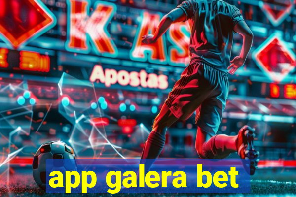 app galera bet