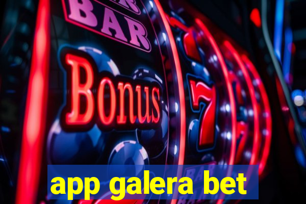 app galera bet