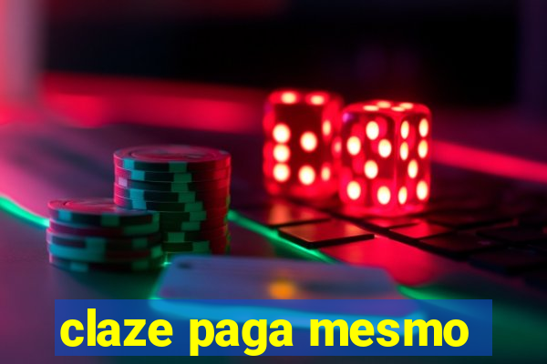 claze paga mesmo