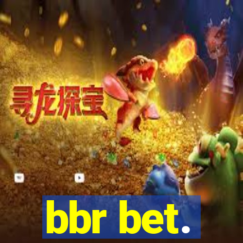 bbr bet.