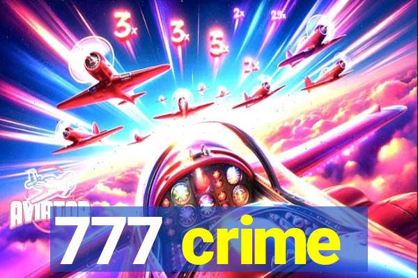 777 crime