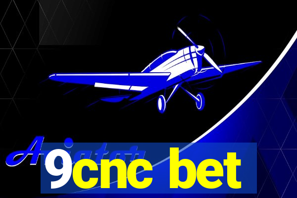 9cnc bet